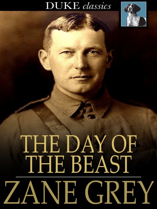 Title details for The Day of the Beast by Zane Grey - Available